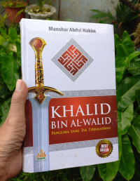 Image of Khalid bin Al Walid , panglima yang tak terkalahkan